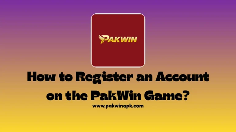 Register an Account on the PakWin Game